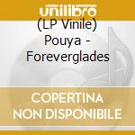 (LP Vinile) Pouya - Foreverglades vinile