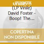 (LP Vinile) David Foster - Boop! The Musical (Original Broadway Cast Recording) (2 Lp) vinile