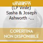 (LP Vinile) Sasha & Joseph Ashworth - Hifihi vinile