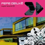 (LP Vinile) Pepe Deluxe - Super Sound (25Th Anniversary) vinile