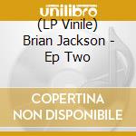 (LP Vinile) Brian Jackson - Ep Two
