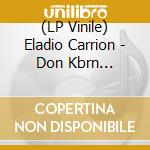 (LP Vinile) Eladio Carrion - Don Kbrn (Original Edition) (2 Lp) vinile
