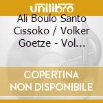 Ali Boulo Santo Cissoko / Volker Goetze - Vol - Sargal cd