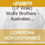 (LP Vinile) Wolfe Brothers - Australian Made vinile