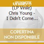 (LP Vinile) Chris Young - I Didn't Come Here To Leave' (Signed Vinyl) (Tsl Exclusive) vinile