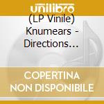 (LP Vinile) Knumears - Directions (Black Ice Vinyl) vinile