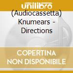 (Audiocassetta) Knumears - Directions cd