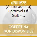 (Audiocassetta) Portrayal Of Guilt - Beginning Of The End cd