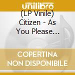 (LP Vinile) Citizen - As You Please (Apple Red Vinyl) vinile