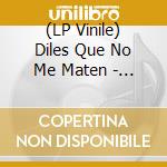 (LP Vinile) Diles Que No Me Maten - Escrito En Agua (Sangre Luz Vinyl) vinile