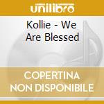 Kollie - We Are Blessed cd