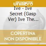 Ive - Ive Secret (Gasp Ver) Ive The 4Th Ep cd