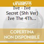 Ive - Ive Secret (Shh Ver) Ive The 4Th Ep cd