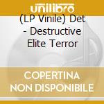 (LP Vinile) Det - Destructive Elite Terror vinile