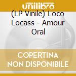 (LP Vinile) Loco Locass - Amour Oral vinile