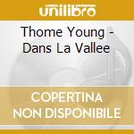 Thome Young - Dans La Vallee cd