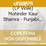(LP Vinile) Mohinder Kaur Bhamra - Punjabi Disco cd