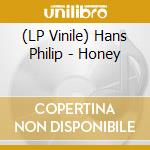 (LP Vinile) Hans Philip - Honey vinile