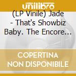 (LP Vinile) Jade - That's Showbiz Baby. The Encore (Gold Vinyl) (2 Lp) vinile