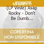 (LP Vinile) Asap Rocky - Don't Be Dumb (Black/White Vinyl) (2 Lp) vinile