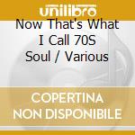 Now That's What I Call 70S Soul / Various cd
