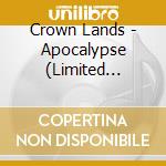 Crown Lands - Apocalypse (Limited Edition) cd