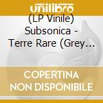 (LP Vinile) Subsonica - Terre Rare (Grey Marble Vinyl) (2 Lp) vinile