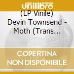 (LP Vinile) Devin Townsend - Moth (Trans Milky Clear Vinyl) (2 Lp) vinile