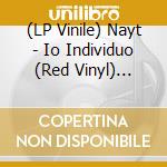 (LP Vinile) Nayt - Io Individuo (Red Vinyl) (Sanremo 2026) vinile