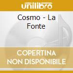 Cosmo - La Fonte cd
