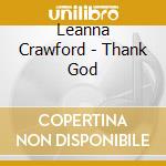 Leanna Crawford - Thank God cd