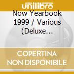 Now Yearbook 1999 / Various (Deluxe Edition) (4 Cd) cd