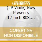 (LP Vinile) Now Presents 12-Inch 80S: Volume Three 1985-1986 / Various (5 Lp) vinile