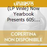 (LP Vinile) Now Yearbook Presents 60S: Vol 3: 1965-1966 / Various vinile