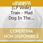 (LP Vinile) Train - Mad Dog In The Fog vinile