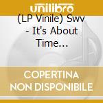 (LP Vinile) Swv - It's About Time (Translucent Pink Vinyl) (2 Lp) vinile