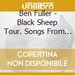 Ben Fuller - Black Sheep Tour. Songs From The Road cd