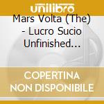 Mars Volta (The) - Lucro Sucio Unfinished Business cd