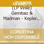 (LP Vinile) Gemitaiz & Madman - Kepler (180G) (Clear Vinyl) (2 Lp) vinile