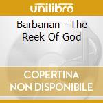 Barbarian - The Reek Of God cd
