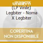 (LP Vinile) Legbiter - Norna X Legbiter vinile