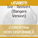 Ive - Revive+ (Bangers Version) cd