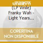(LP Vinile) Franky Wah - Light Years (12") vinile