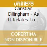 Christian Dillingham - As It Relates To Now cd