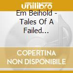 Em Beihold - Tales Of A Failed Shapeshifter cd
