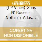 (LP Vinile) Guns N' Roses - Nothin' / Atlas (12") vinile