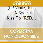 (LP Vinile) Kiss - A Special Kiss To (RSD 2026) vinile