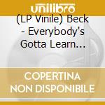 (LP Vinile) Beck - Everybody's Gotta Learn Sometime vinile