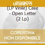 (LP Vinile) Case - Open Letter (2 Lp) vinile