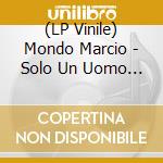 (LP Vinile) Mondo Marcio - Solo Un Uomo (XX Anniversary) (Crystal Vinyl) (2 Lp) vinile
